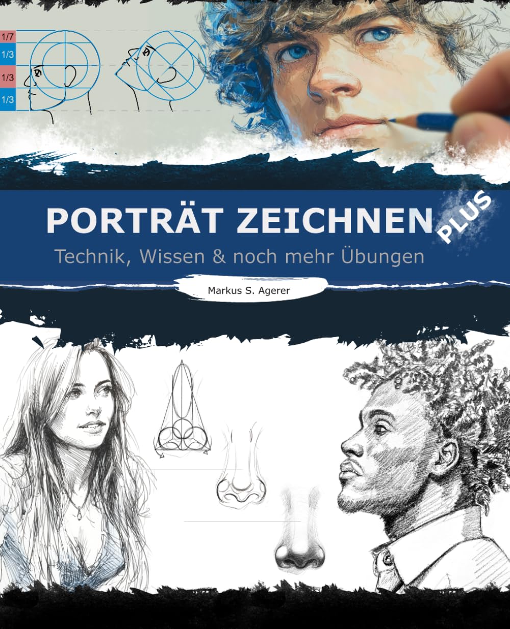 Porträt Zeichnen Plus: Technik, Wissen & noch mehr Übungen