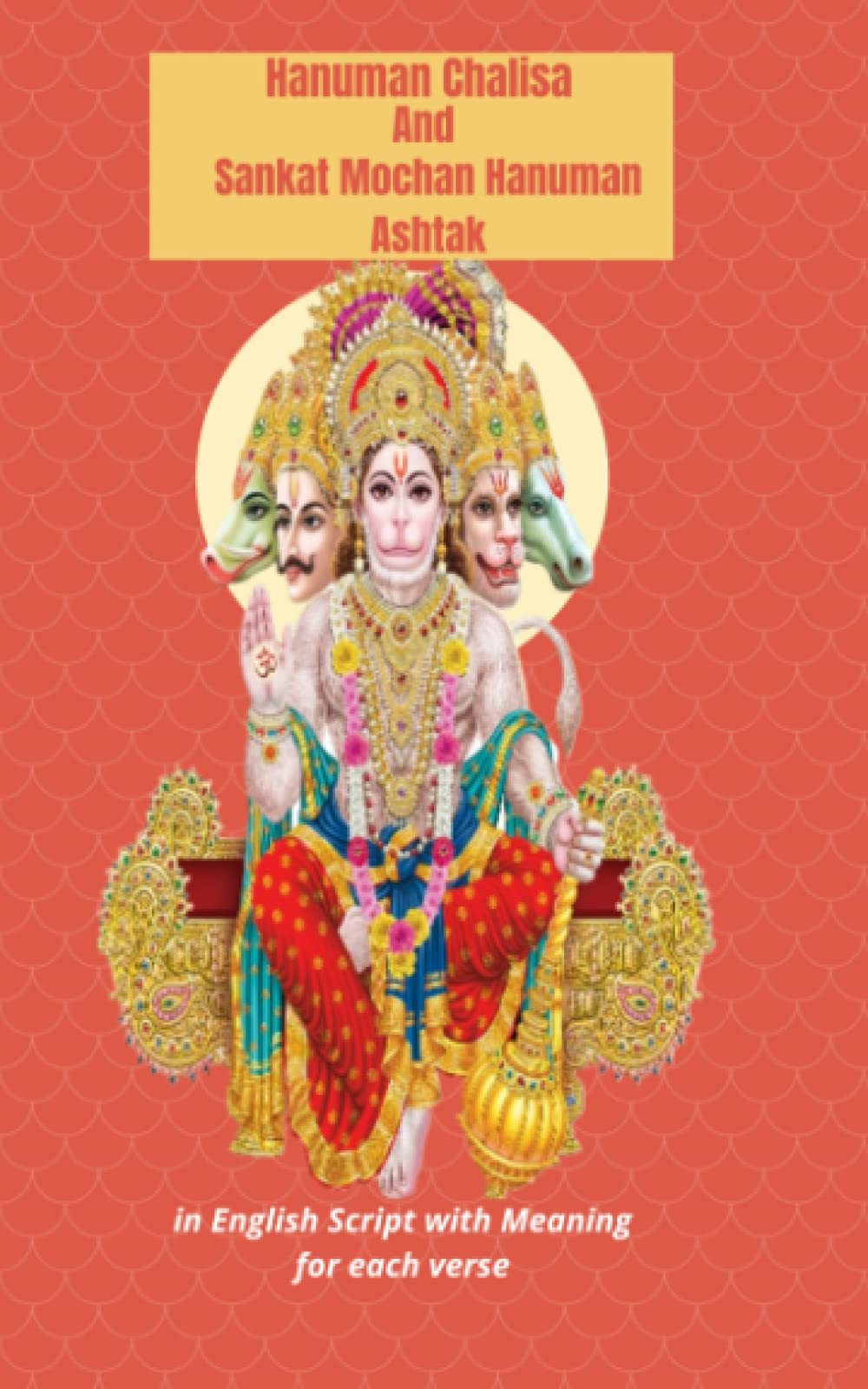 Hanuman Chalisa and Sankat Mochan Hanuman Ashtak: in English script with Meaning for each verse Paperback – June 25, 2021