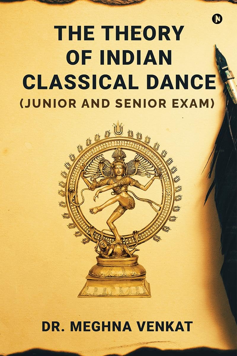 Theory of Indian Classical Dance,The:(Junior and Senior exam)