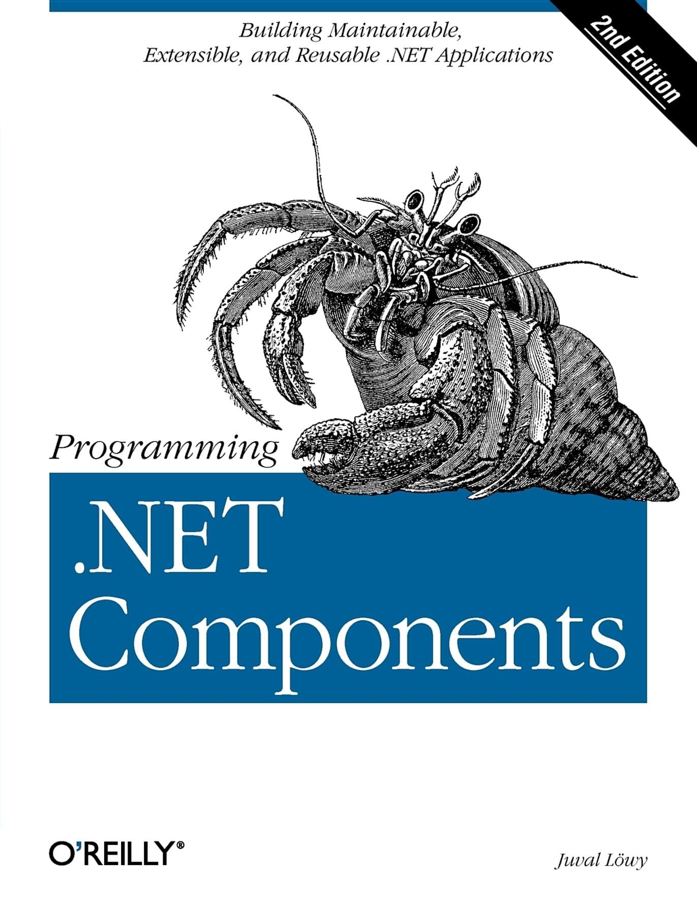 Programming .NET Components: Design and Build .NET Applications Using Component-Oriented Programming