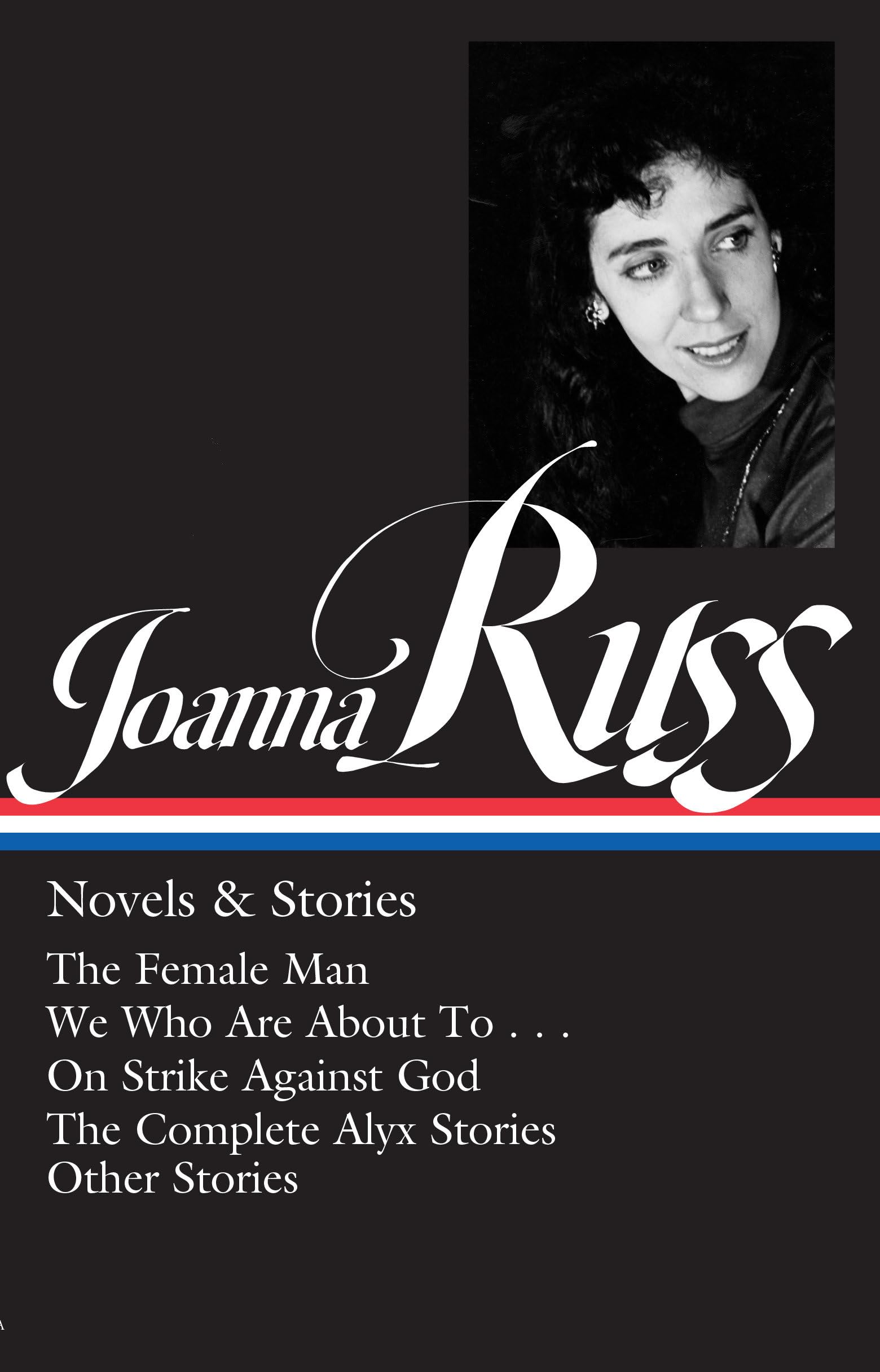 Joanna Russ: Novels & Stories (LOA #373): The Female by Joanna Russ HARDBACK