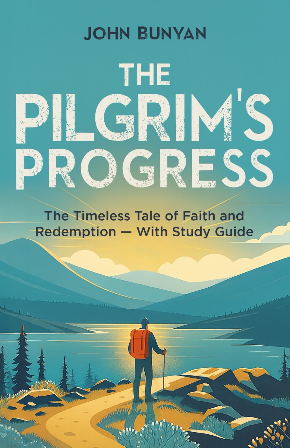 The Pilgrim's Progress: The Timeless Tale of Faith and Redemption - With Study Guide: Chapter Summaries, Glossary, Key Themes, Character List & More - PART I