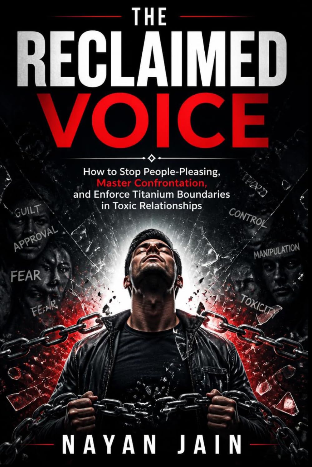 The Reclaimed Voice: How to Stop People-Pleasing, Master Confrontation, and Enforce Titanium Boundaries in Toxic Relationships (The Sovereign Mindset Series)