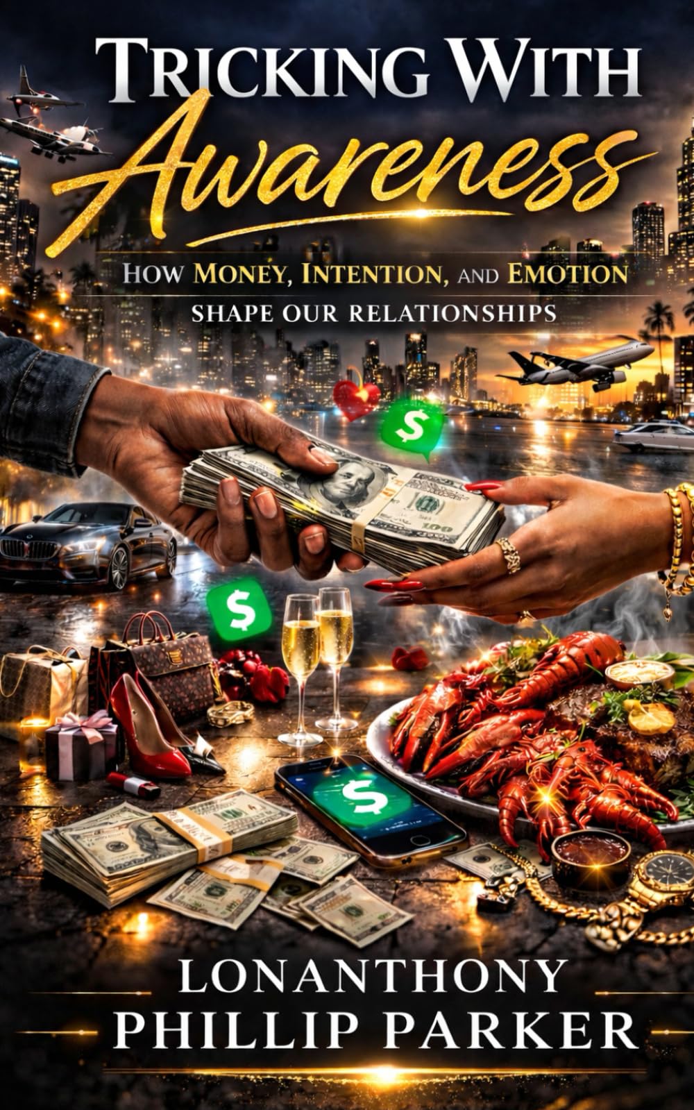 TRICKING WITH AWARENESS: How Money, Intention, and Emotion Shape Our Relationships