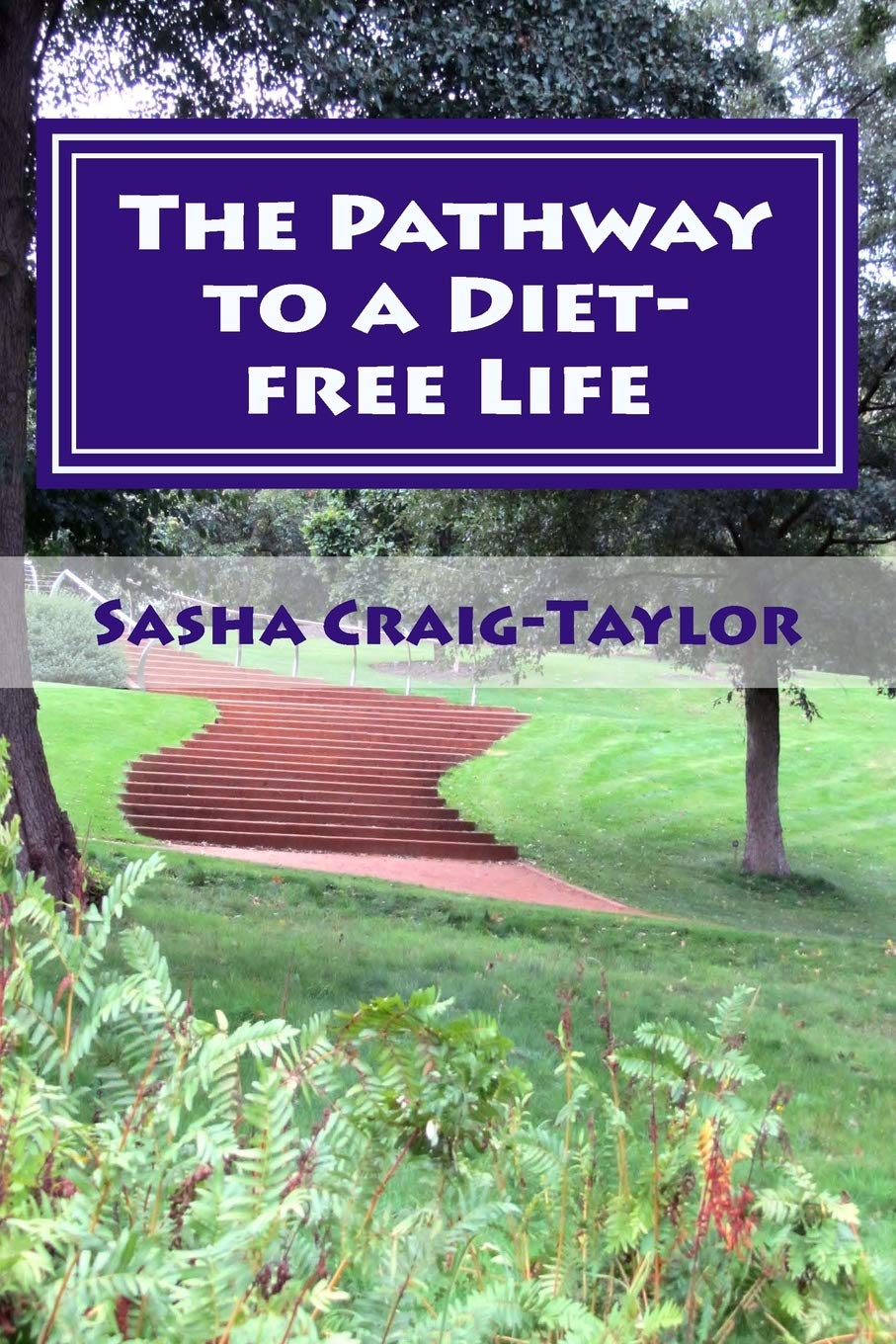 The Pathway to a Diet-free Life: Nine Steps to a Fitter Future