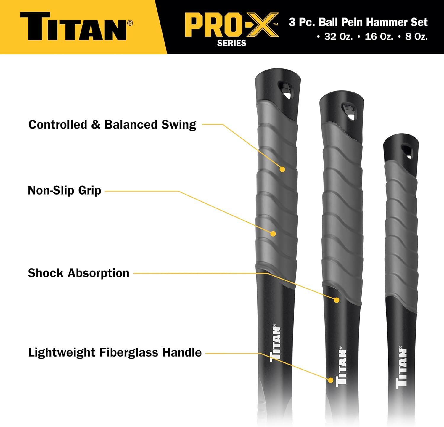 Titan Pro-X 63706 3-Piece Ball Pein Hammer Set, Includes 8oz, 16oz & 32oz Ball Peen, Overstrike Protection, Forged Steel Heads, Shock Absorbing Fiberglass Handles & Textured Grips