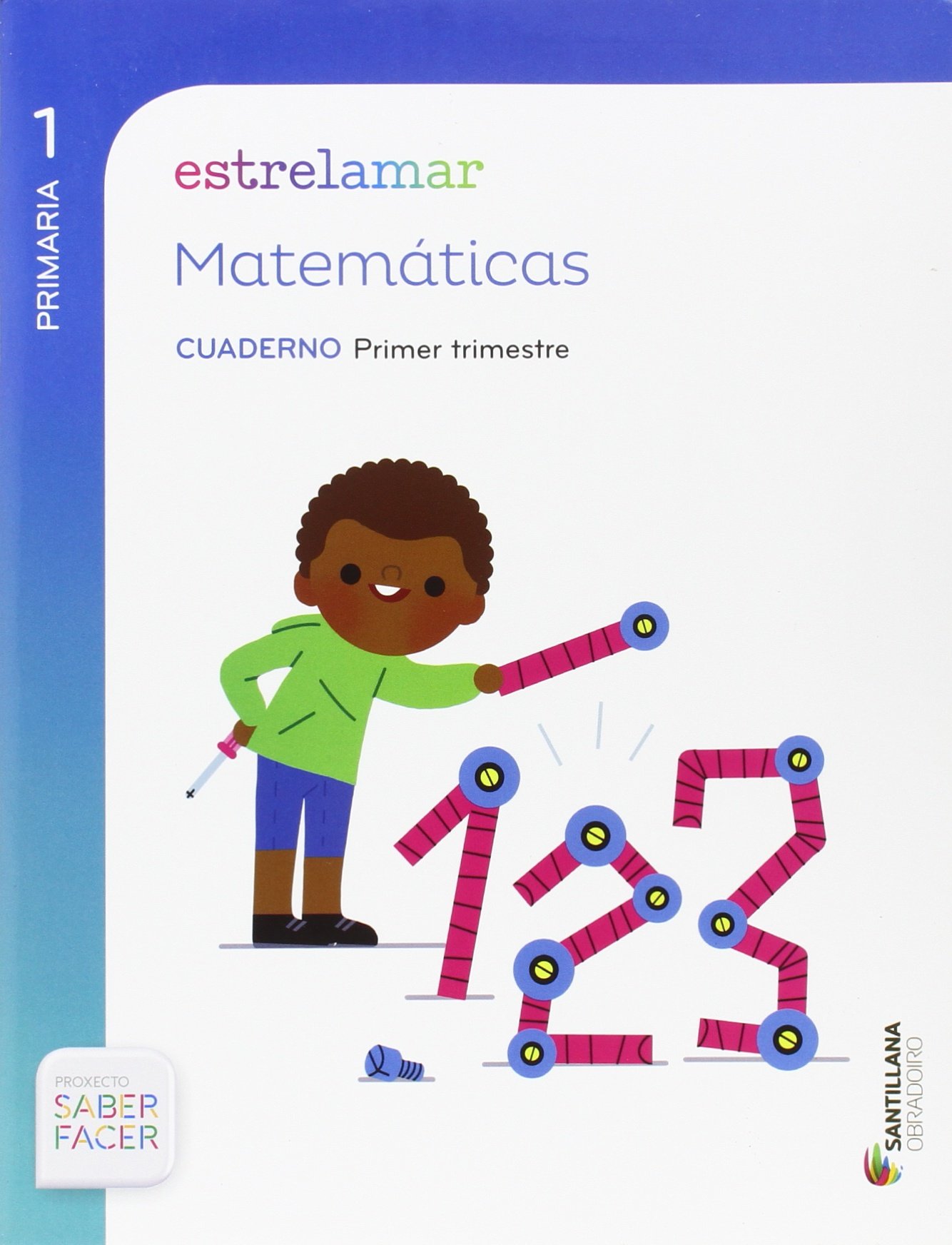GLOBALIZADO ESTRELAMAR CUADERNO MATEMATICAS 1 PRIMARIA 1 TRIM SABER FACER - 9788499729886