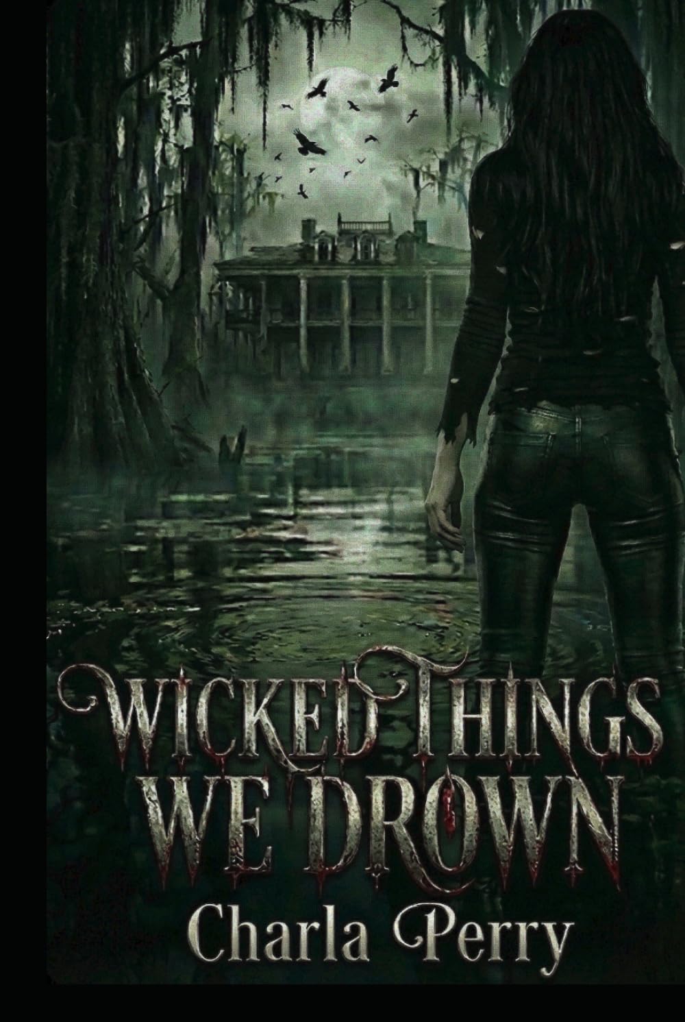 Wicked Things We Drown (The Blood & Bayou Series)