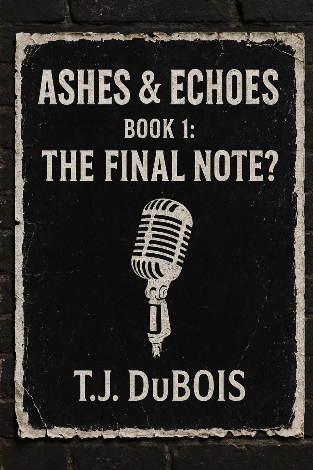 Ashes and Echoes Book 1: The Final Note? (Ashes and Echoes Series)