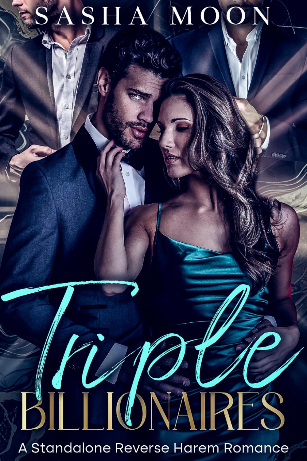 Triple Billionaires: A Standalone Reverse Harem Romance
