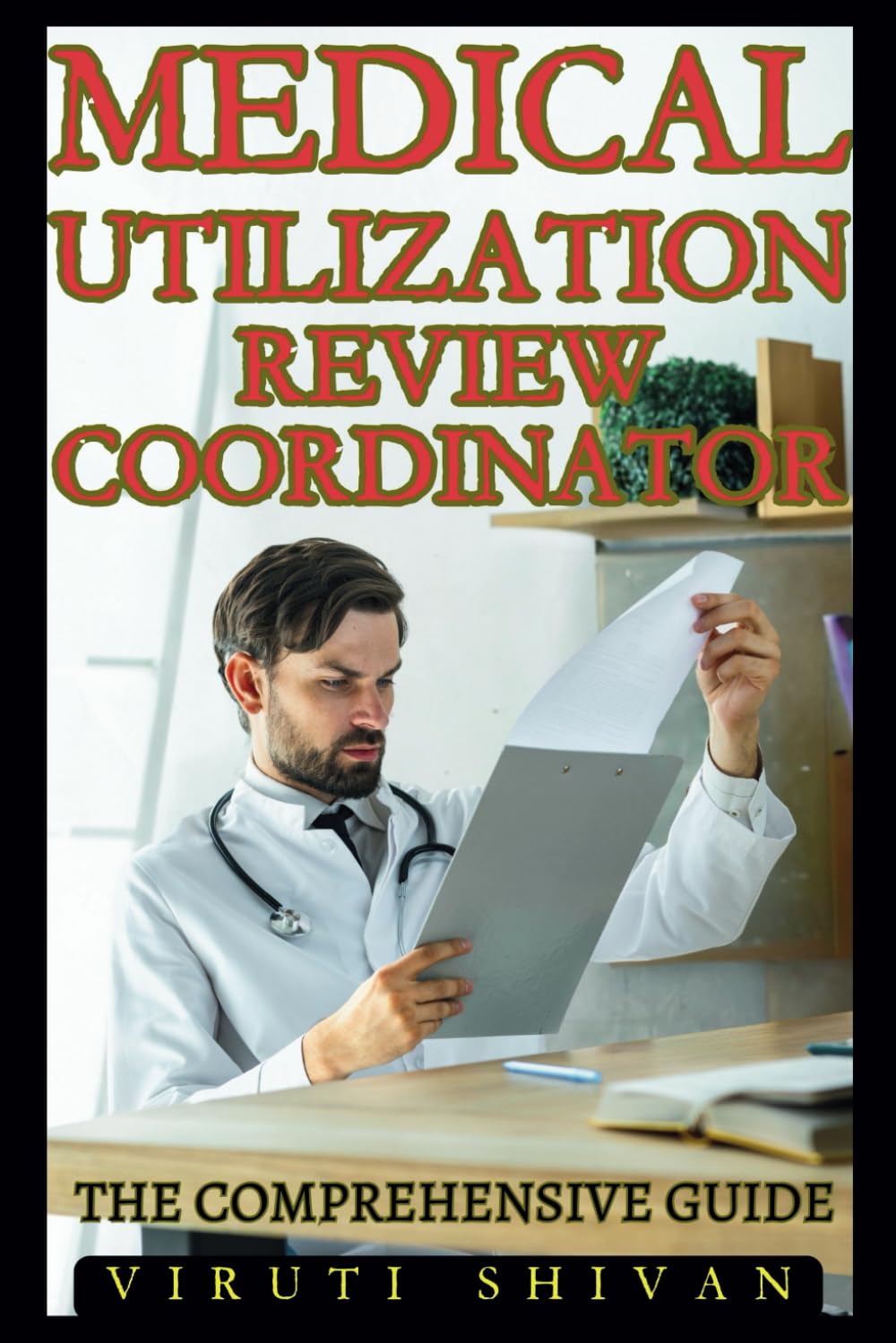 Medical Utilization Review Coordinator The Comprehensive Guide