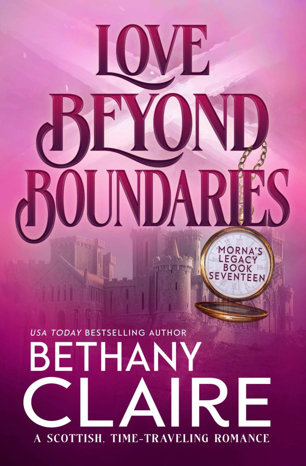 Love Beyond Boundaries (A Scottish, Time Travel Romance): Book 12 (Morna's Legacy Series)
