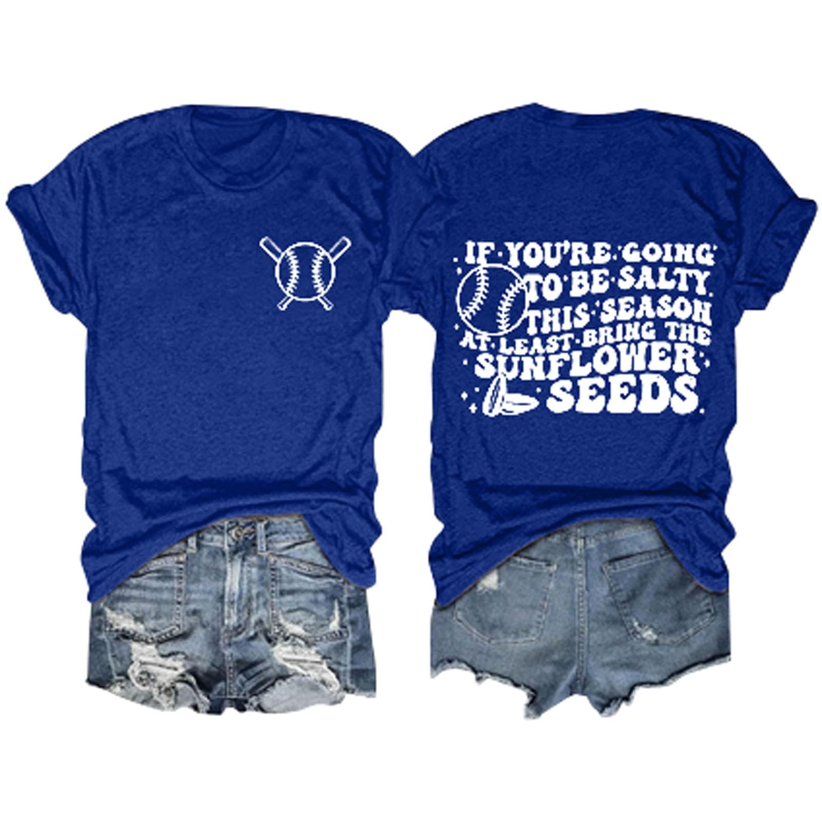 Heevina If You're Going To Be Salty This Season At Least Bring The Sunflower Seeds Baseball Mom Shirt Women Tshirt