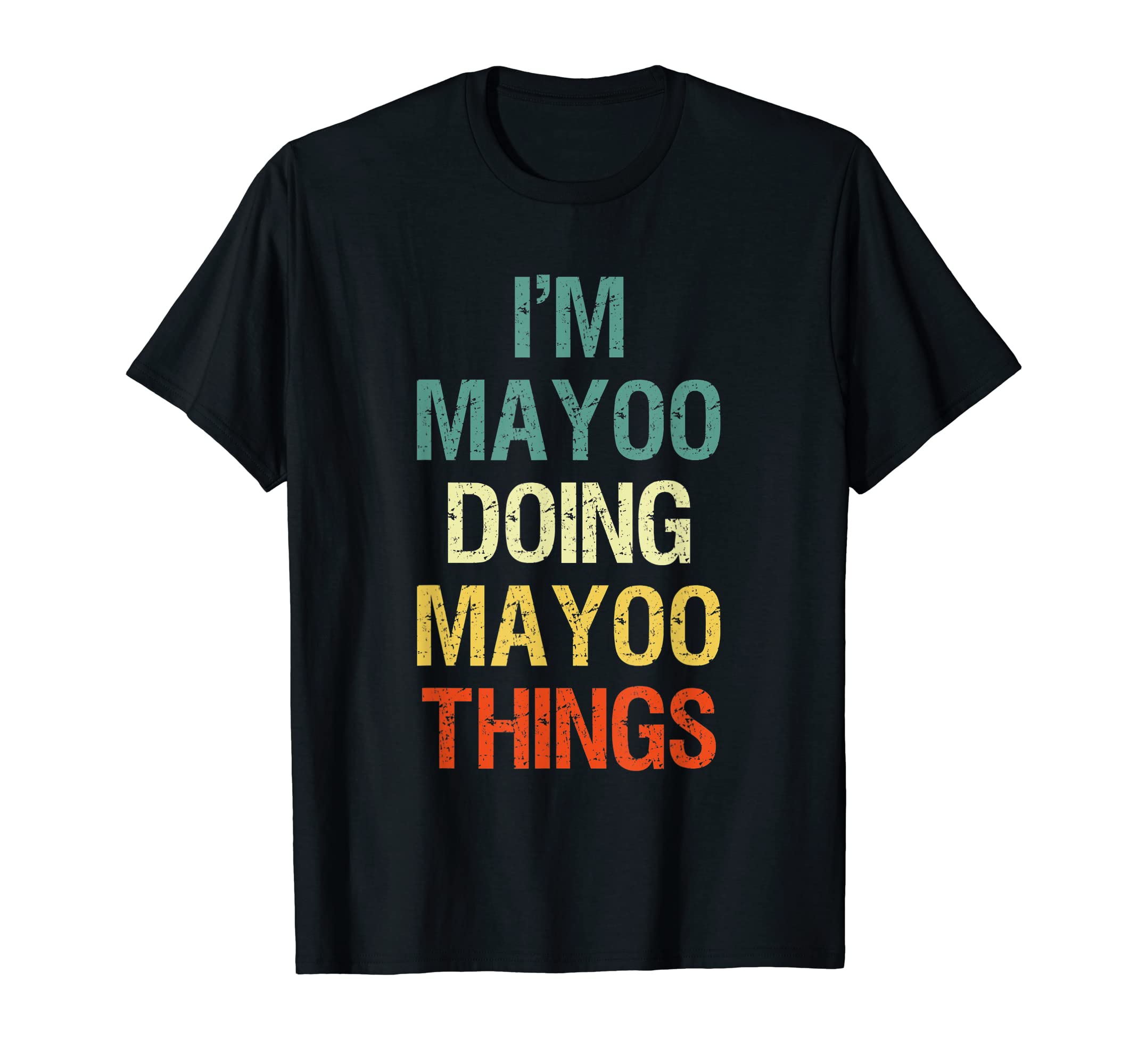 I'M Mayoo Doing Mayoo Things Personalized First Name Gift T-Shirt