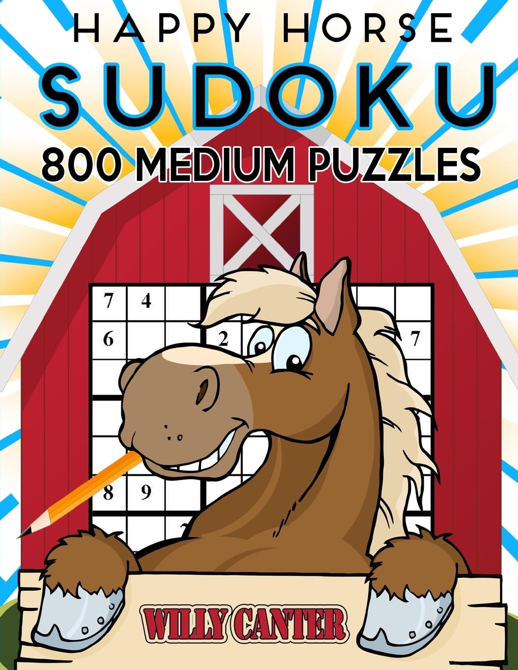Happy Horse Sudoku 800 Medium Puzzles: No Wasted Puzzles With Only One Level Of Difficulty: 13
