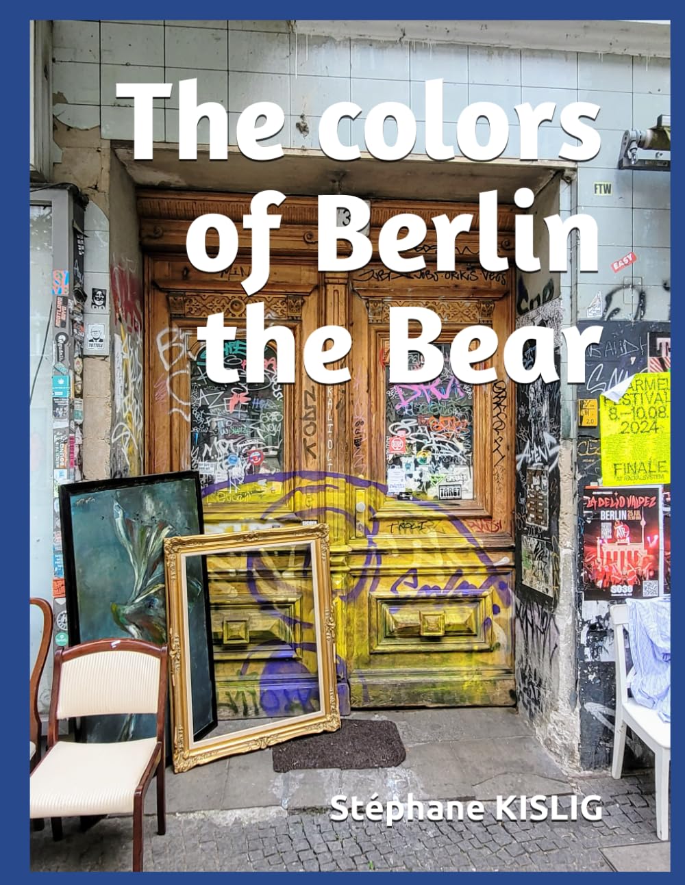 Couleurs et Graffitis de Berlin : le livre photo parfait pour sublimer votre salon ce soir