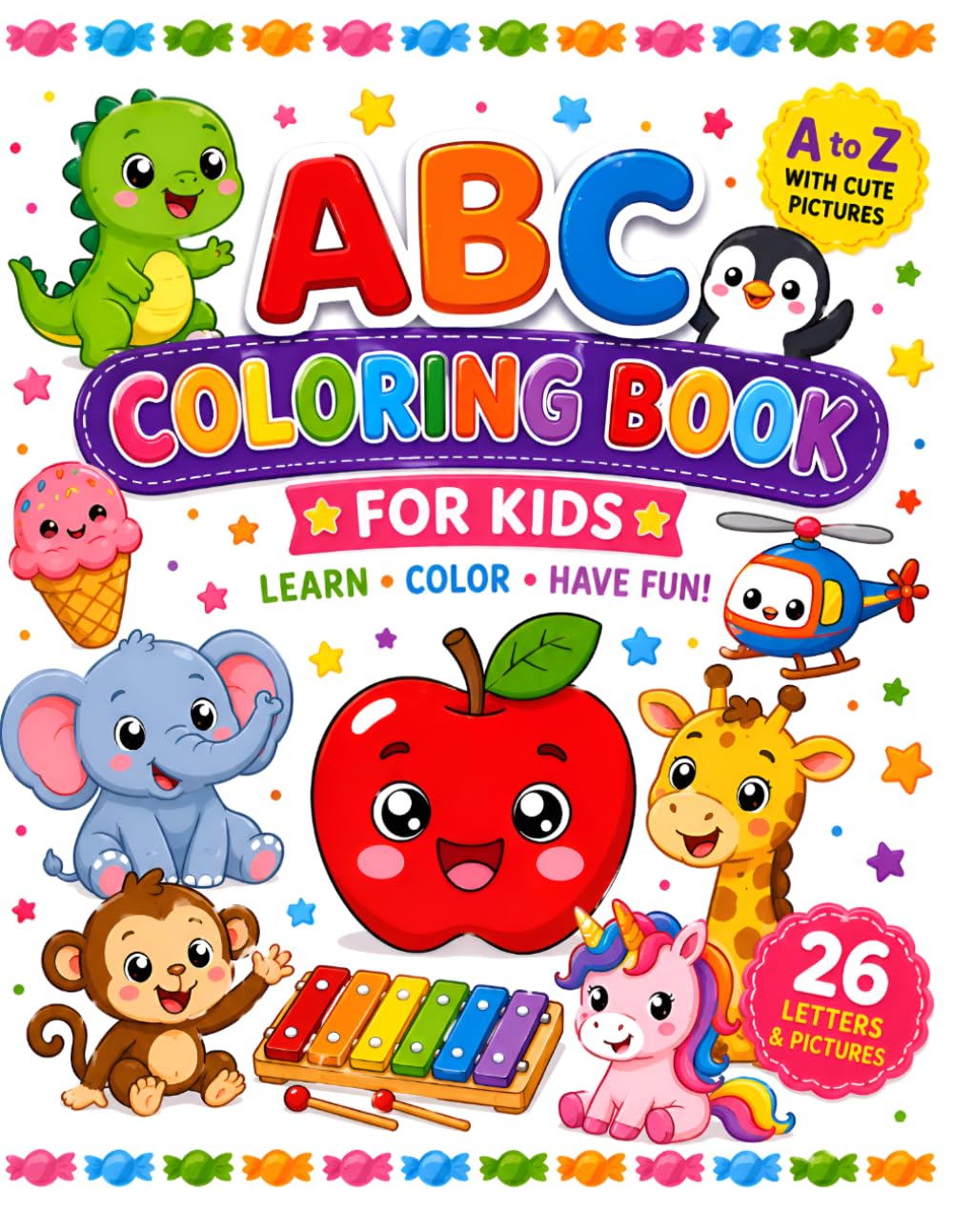 ABC Coloring Book for Kids Ages 3–6: Learn the Alphabet with Cute Animals, Fruits, Vehicles, and Fun Objects | Easy Bold Coloring Pages with Color Reference for Preschool & Kindergarten