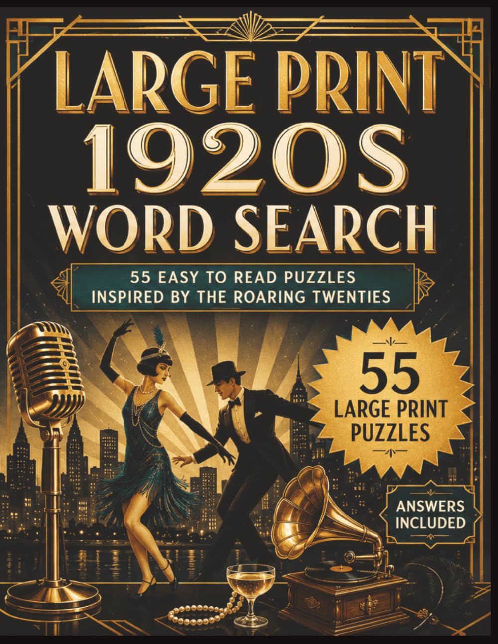 Large Print 1920s Word Search: 55 Easy-to-Read Puzzles Celebrating Jazz, Speakeasies, Flappers, Automobiles, Silent Movies, and Roaring Twenties Fun (Large Print Word Search by the Decades)