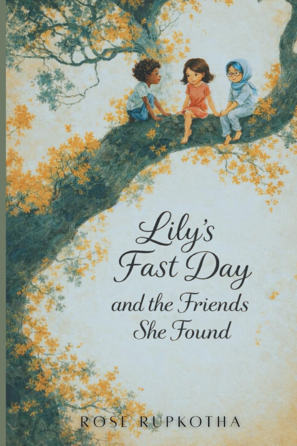 Lily's First Day and the Friends She Found: A Story About Friendship, Belonging, and Being Brave