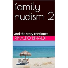 family nudism 2 and the story continues