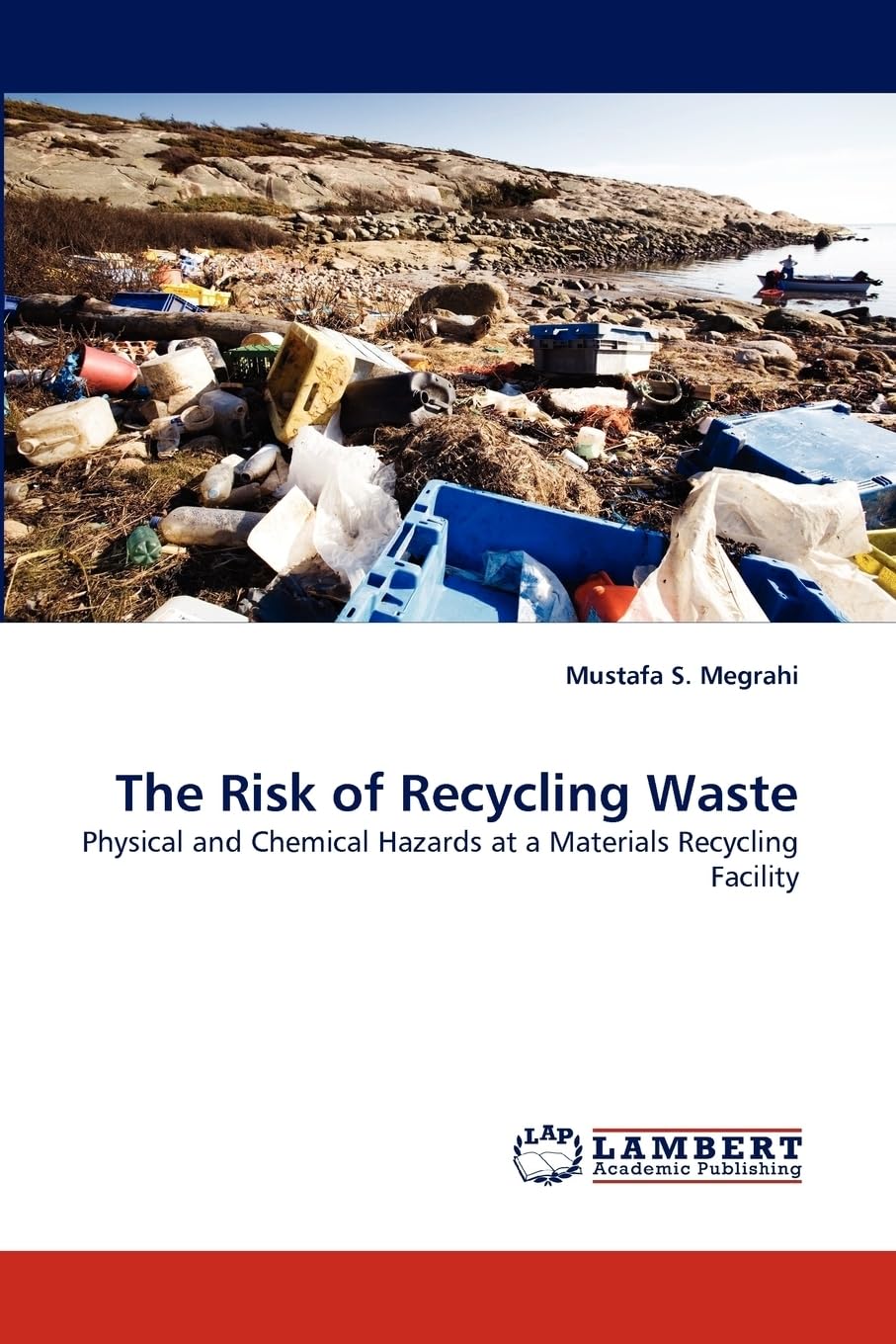 The Risk of Recycling Waste: Physical and Chemical Hazards at a Materials Recycling Facility