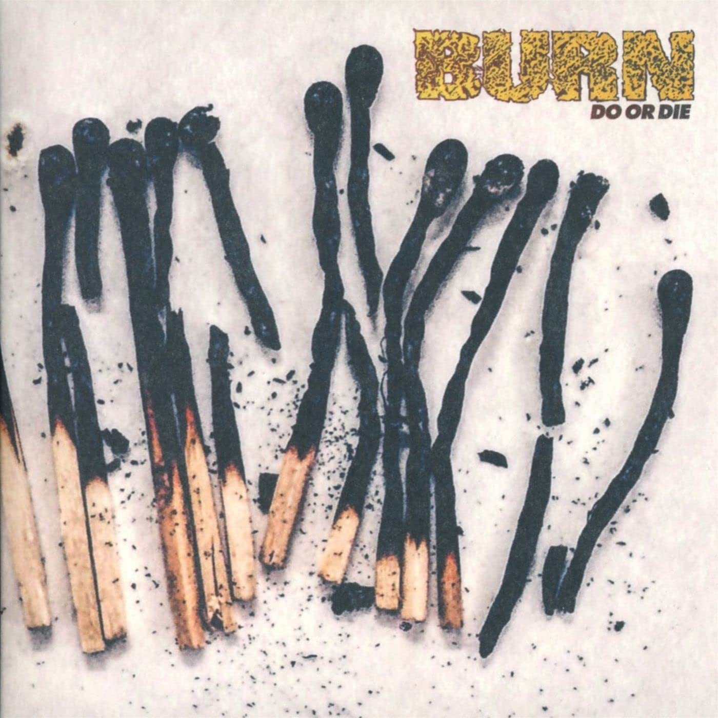 Burn Do Or Die CD NEW