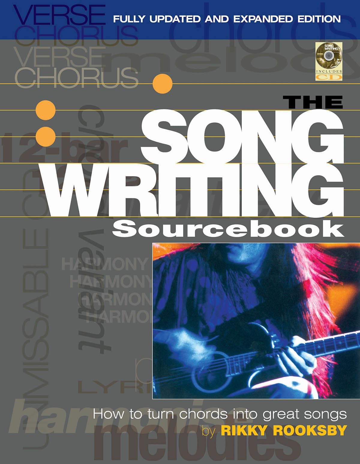 The Songwriting Sourcebook: How to Turn Chords into Great Songs (Reference) Paperback – April 1, 2011
