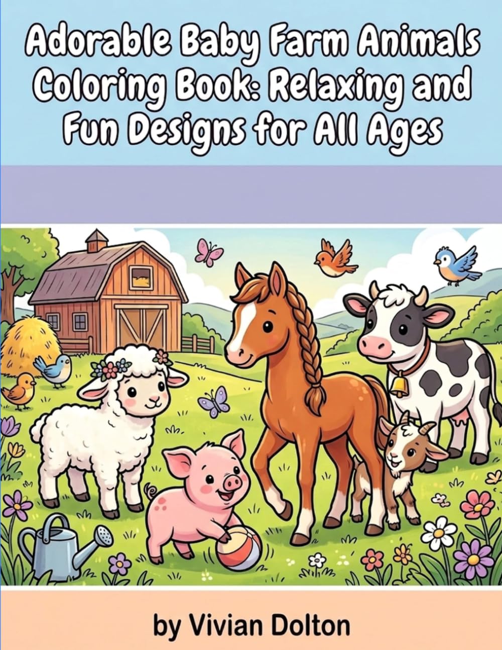 Adorable Baby Farm Animals Coloring Book: Relaxing and Fun Designs for All Ages
