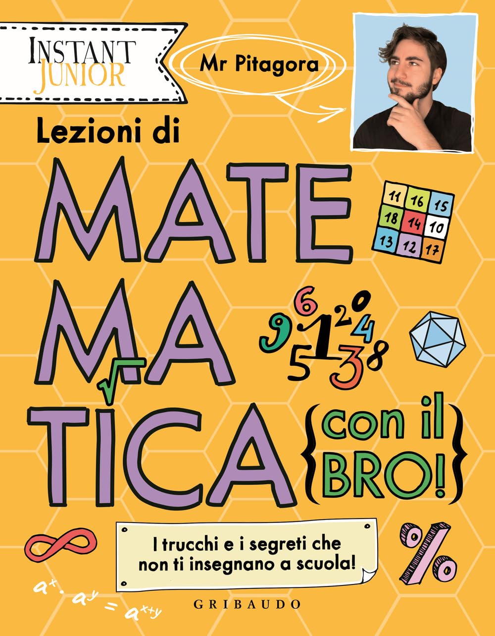 Lezioni Di Matematica (Con Il Bro!). I Trucchi E I Segreti Che Non Ti Insegnano A Scuola! - 4