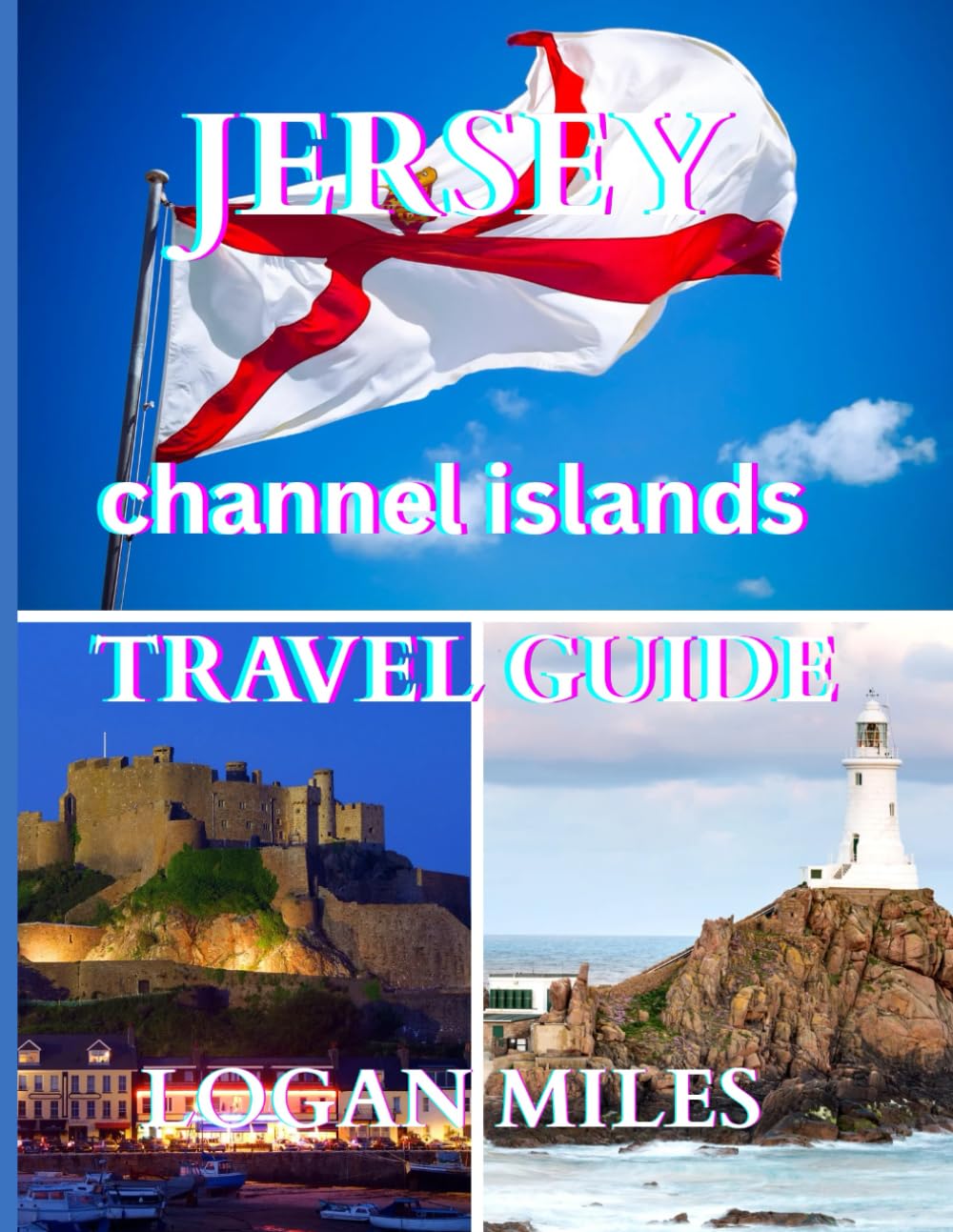 Jersey Travel Guide 2025: A Clear and Practical Resource to Help You Plan Smooth Itineraries, Avoid Tourist Traps, Understand Real Costs, and Travel with Confidence.