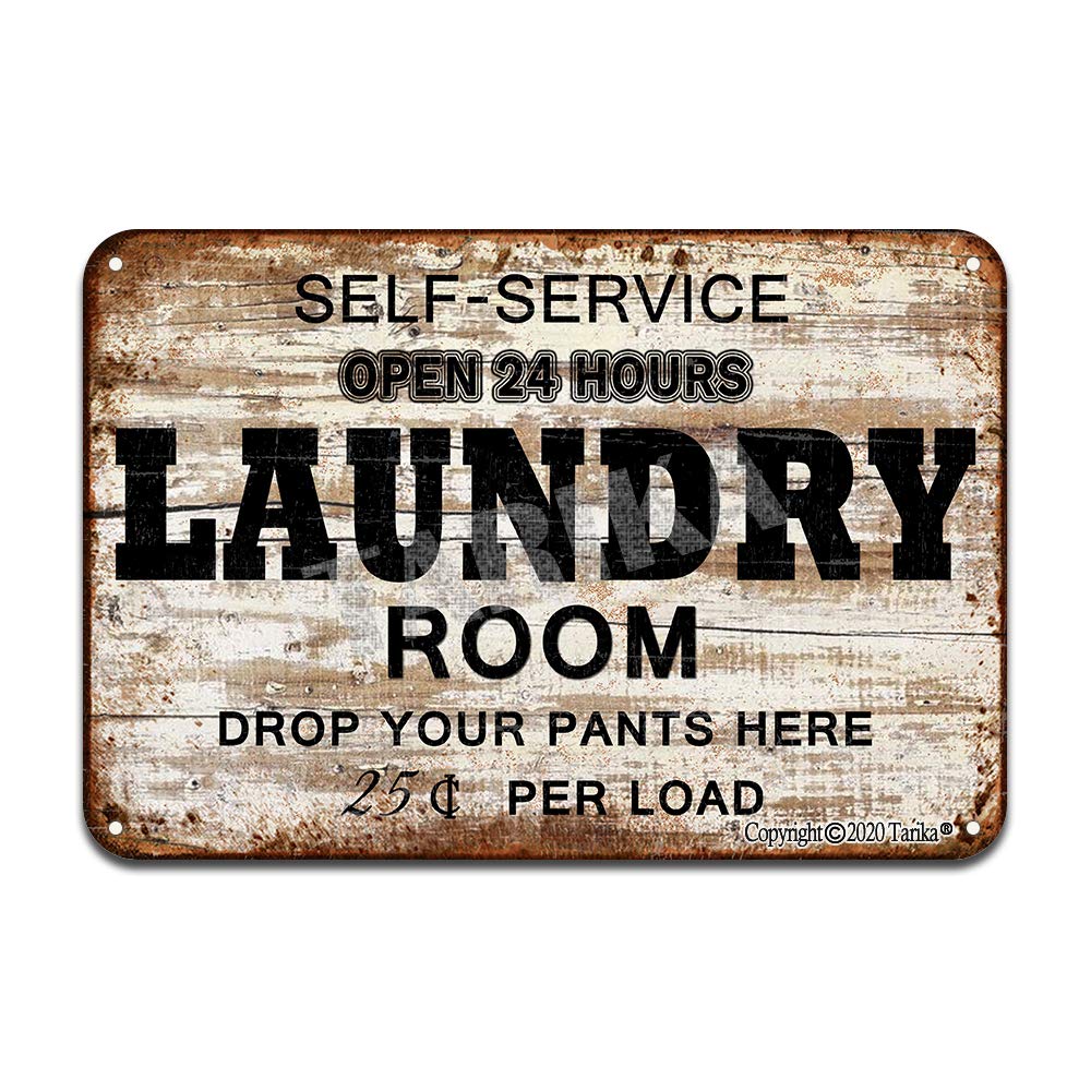 Targa in metallo con scritta Self-Service Open 24 Hours Laundry Room Drop Your Pants Here, per casa, cucina, fattoria, lavanderia, stile retrò, decorazione da parete per uomini e donne, regalo