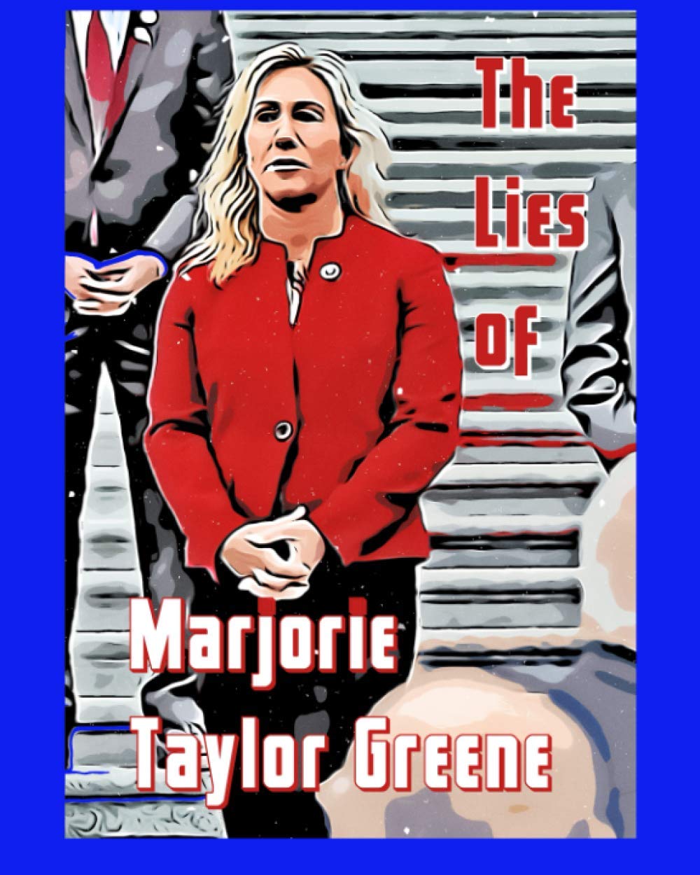 The Lies of Marjorie Taylor Greene