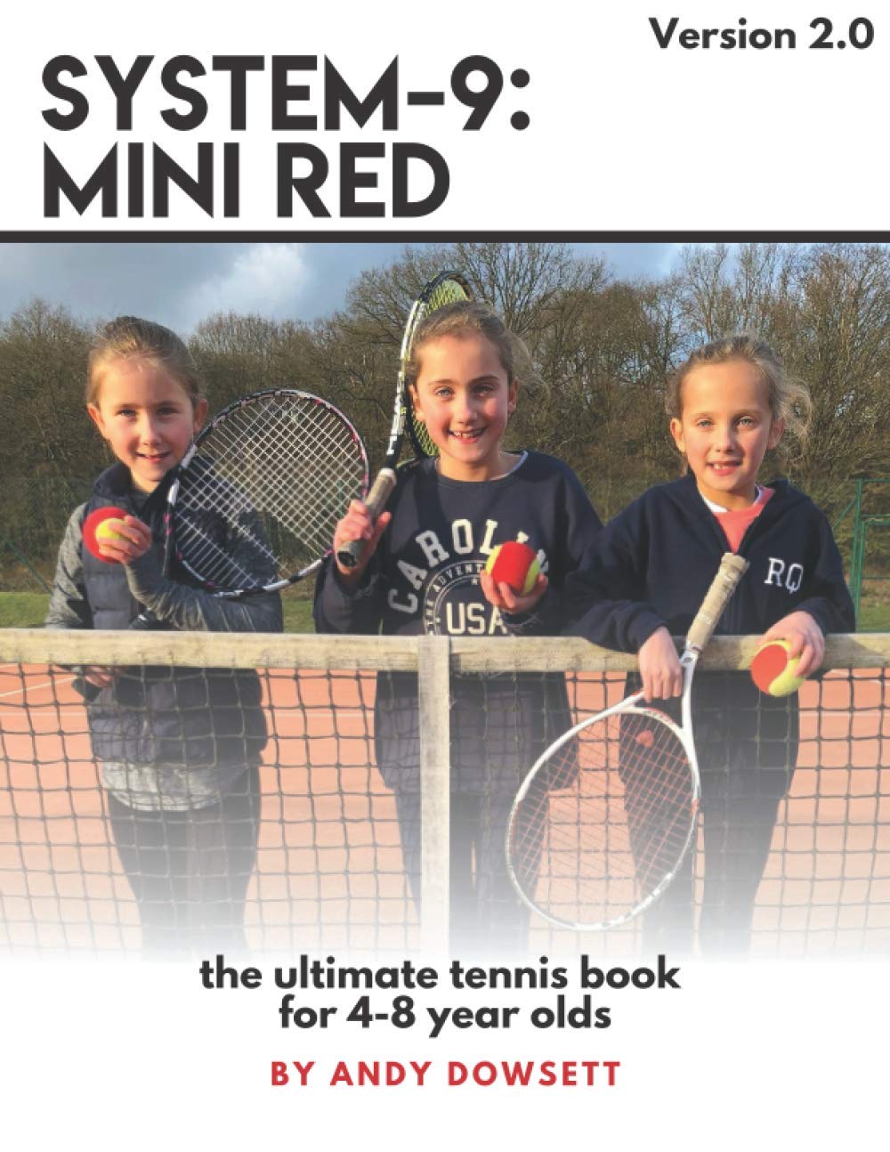 SYSTEM-9: Mini Red Tennis: The ultimate tennis book for 4-8 year olds: 1