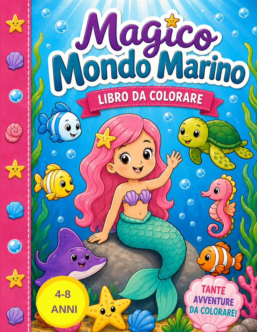 Magico Mondo Marino: Tante avventure da colorare