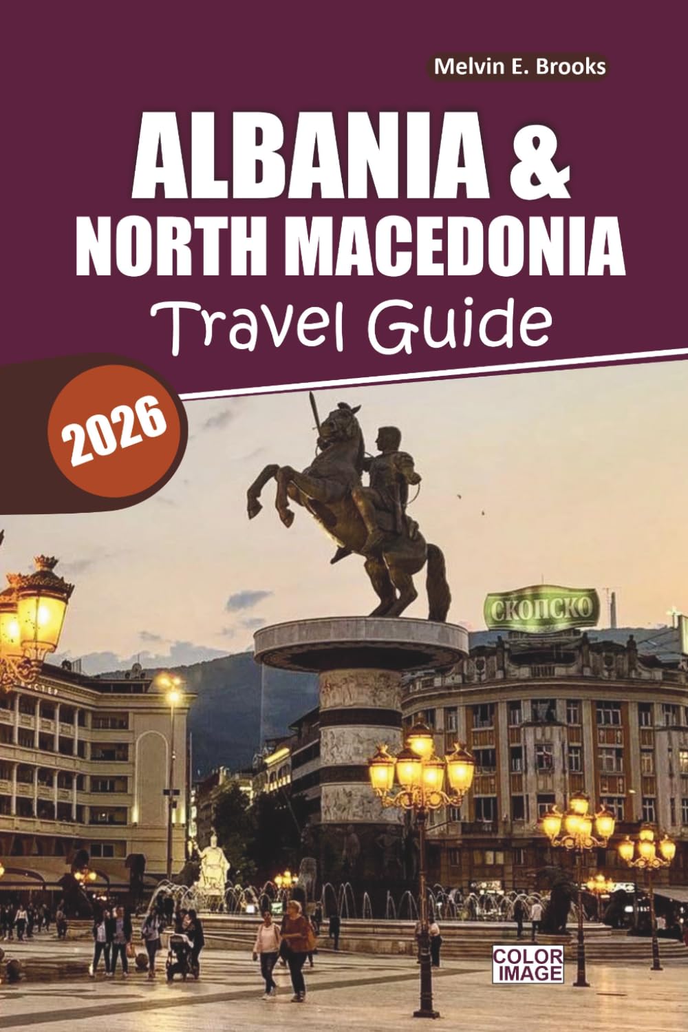 Albania & North Macedonia Travel Guide 2026–2027: Explore the Heart of the Balkans with UNESCO Sites, Coastal Escapes, Local Cuisine, and Practical Itineraries