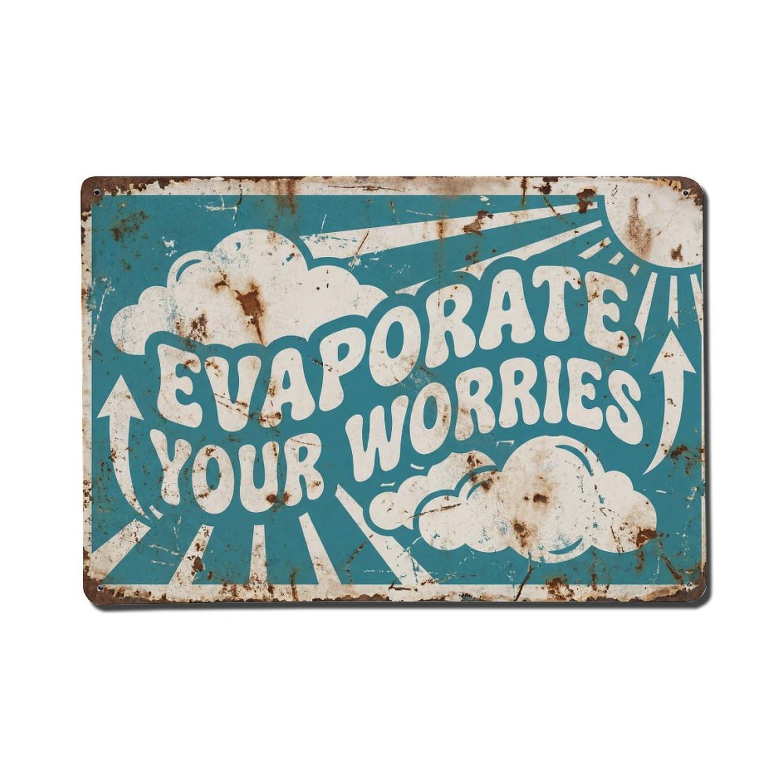 Evaporate Your Worries Vanish Retro Motivational Slogans Metal Tin Sign
