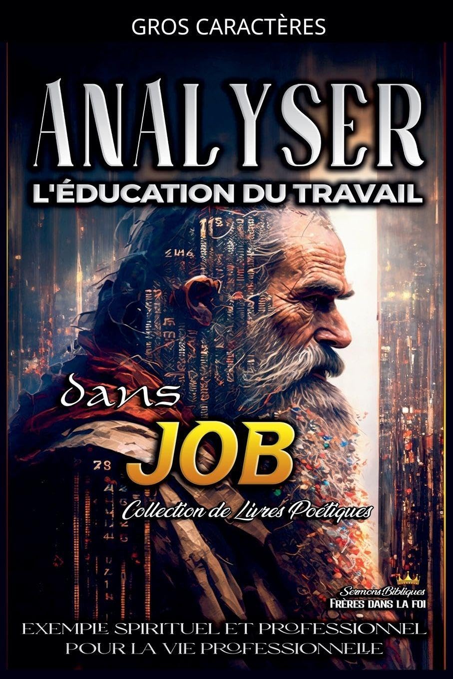 Analyser L'éducation du Travail dans Job: 10 (L'Éducation Au Travail Dans La Bible)