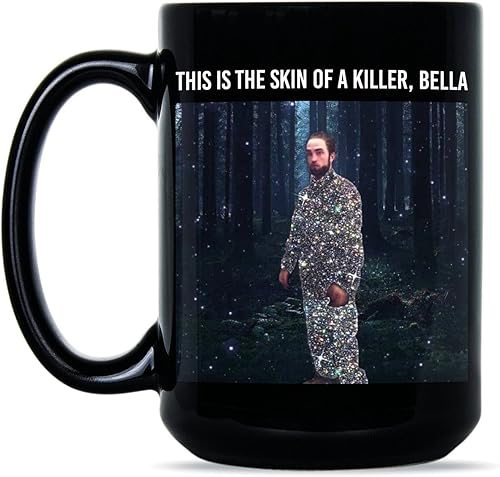 We Got Good This is the Skin of a Killer Bella Mug Robert Pattinson Chándal Meme