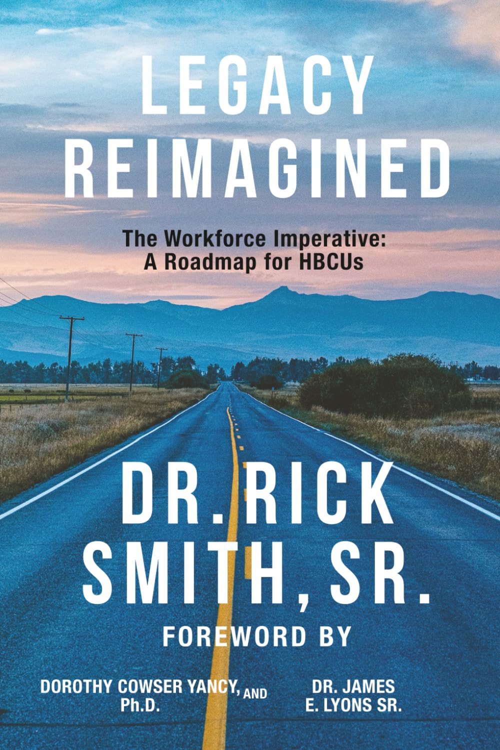 Legacy Reimagined: The Workforce Imperative—A Roadmap for HBCUs
