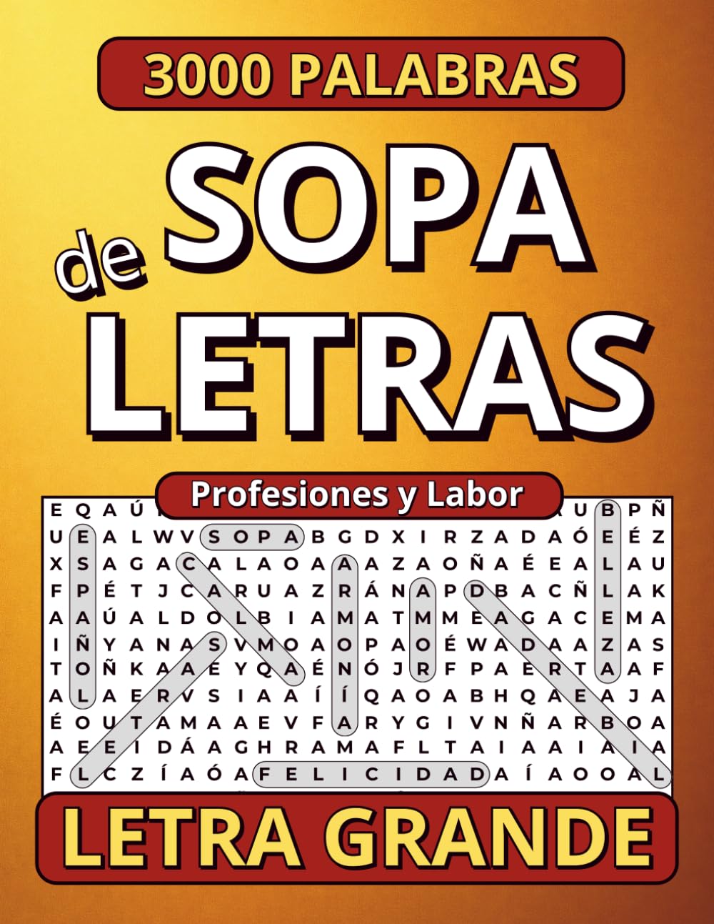 Sopa de Letras en Español para Adultos con Letra Grande: Profesiones, Oficios y Vida Laboral para Relajarse y Disfrutar (Regalos para Personas Mayores)