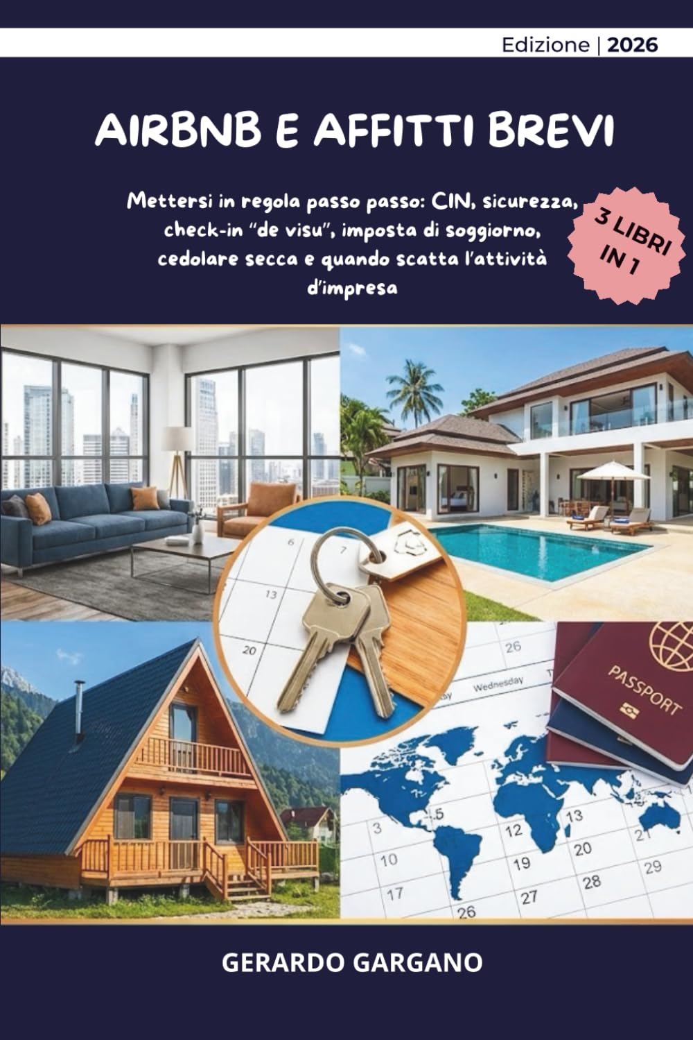 AIRBNB E AFFITTI BREVI 2026: Mettersi in regola passo passo: CIN, sicurezza, check-in “de visu”, imposta di soggiorno, cedolare secca e quando scatta l’attività d’impresa (Manuali)