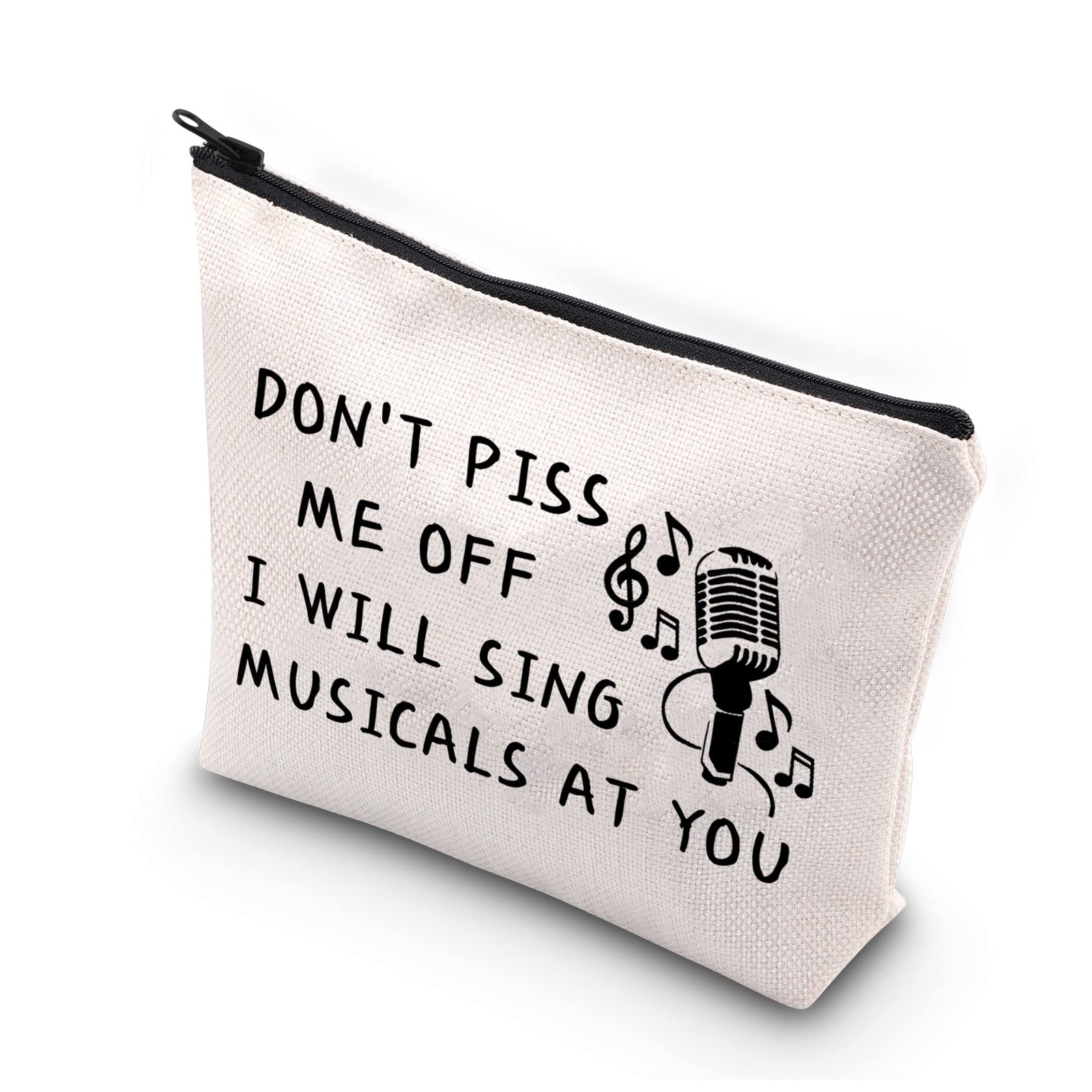 PLITI Drama Gift Theatre Life Makeup Bag Theater Lover Gift Don't Piss Me Off i Will Sing Musicals at You Musical Gift(Sing musicalsU)