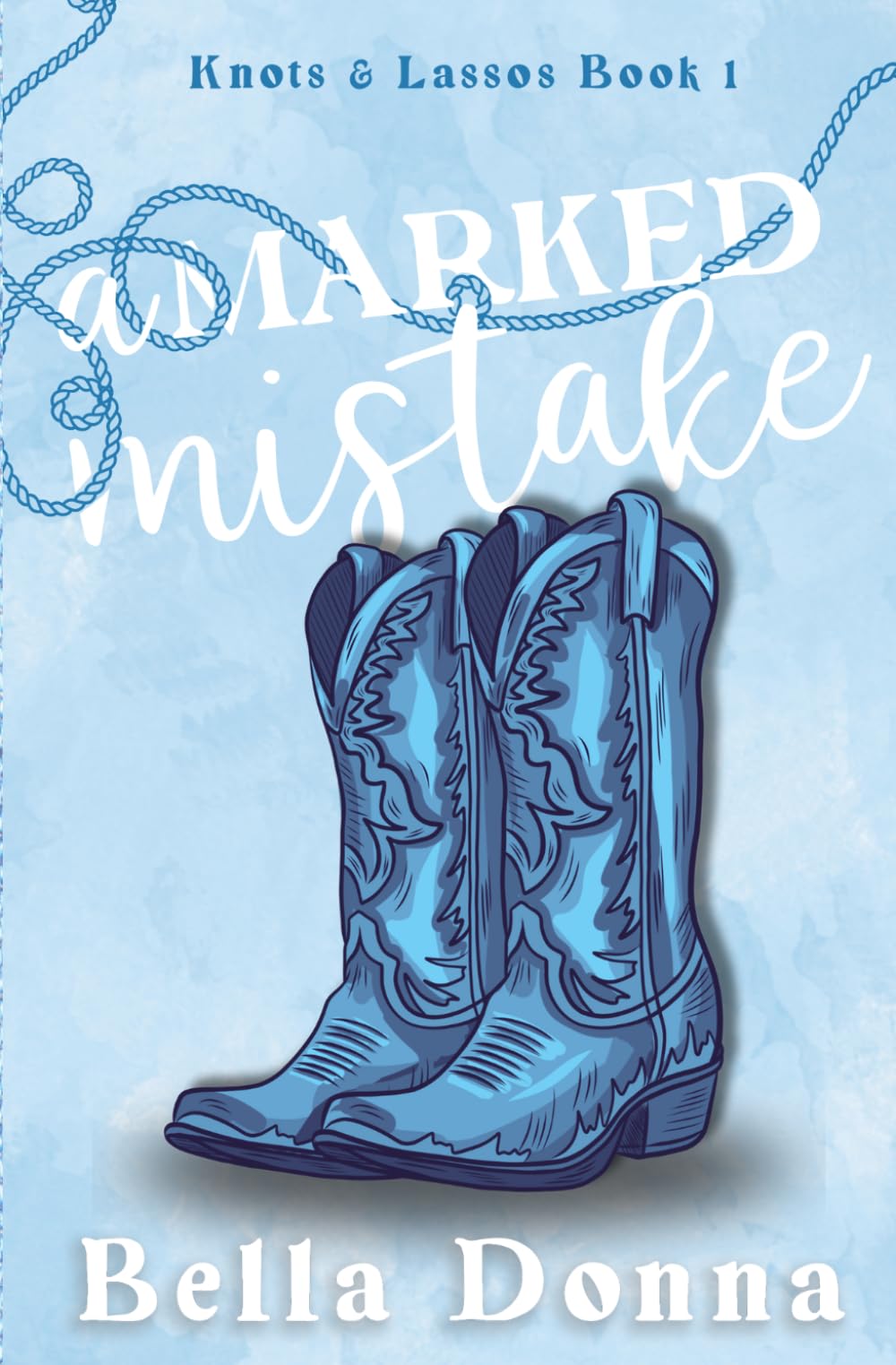 A Marked Mistake: A small town later in life omegaverse romance: 1 (Knots & Lassos)