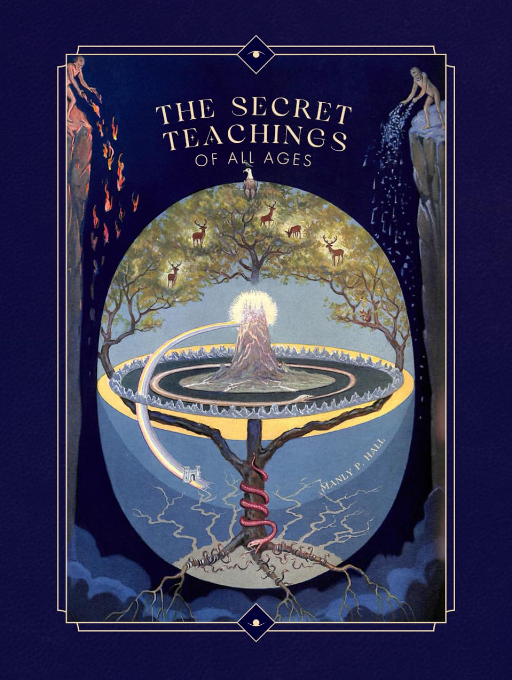 The Secret Teachings of All Ages: An Encyclopedic Outline of Masonic, Hermetic, Qabbalistic and Rosicrucian Symbolical Philosophy