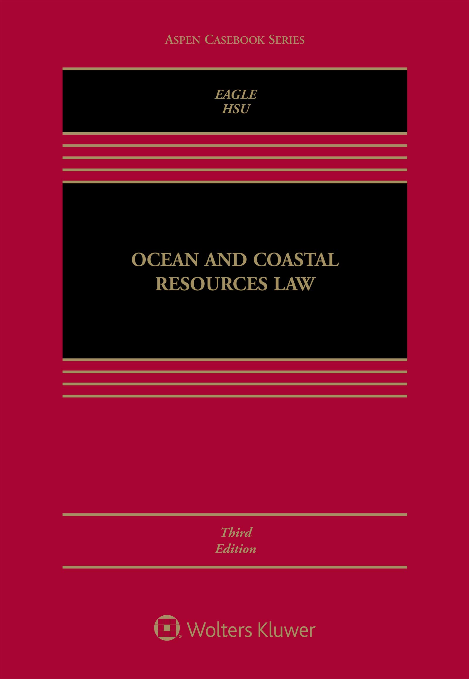 Ocean and Coastal Resources Law (Aspen Casebook Series)