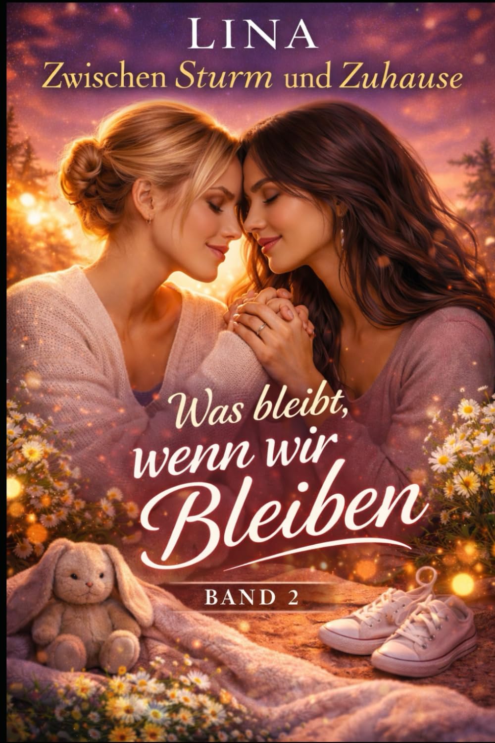 Was bleibt, wenn wir bleiben (Zwischen Sturm und Zuhause)