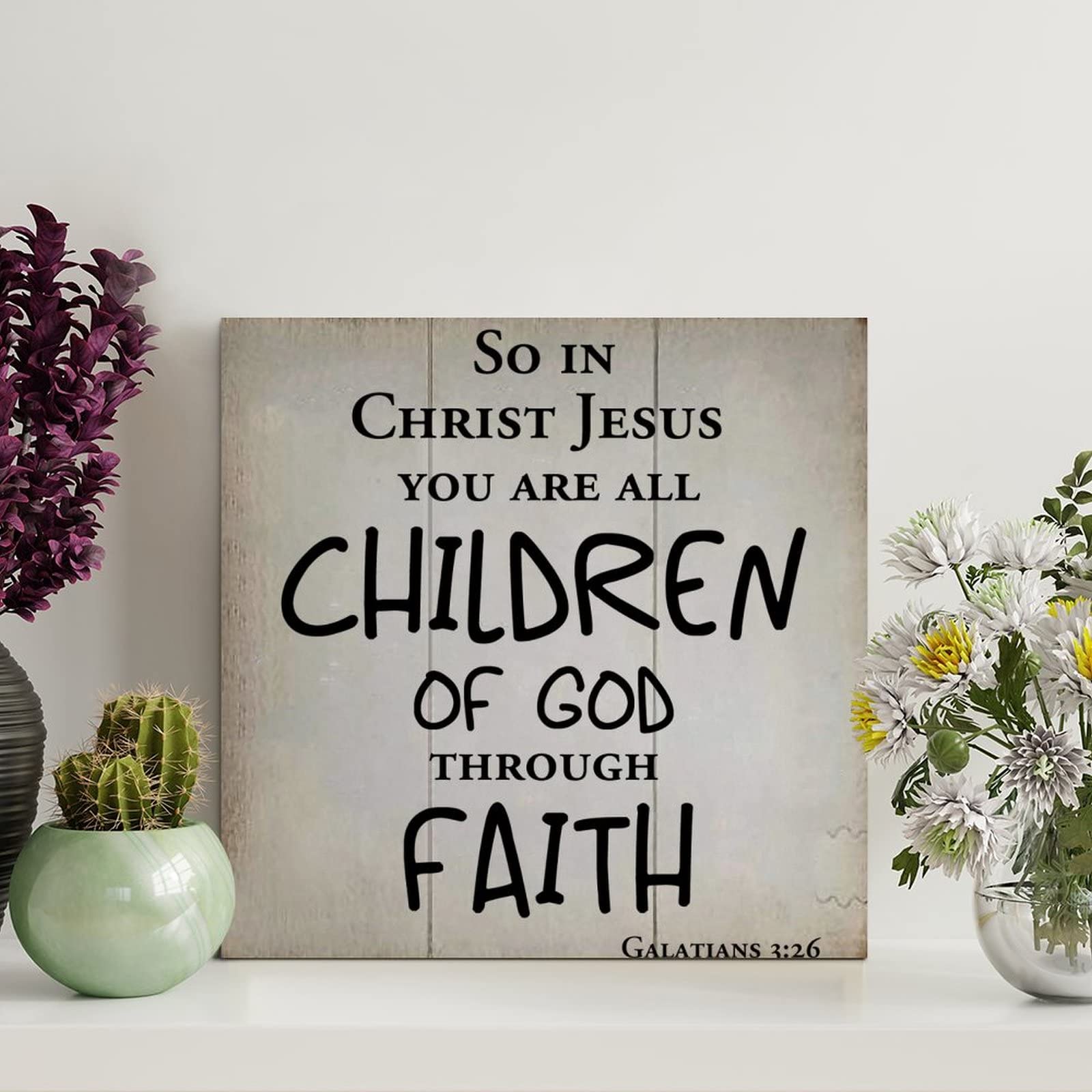 LITTLEGROVE SEEDS So in Christ Jesus You Are All Children of God through Faith Wood Signs Bible Verse Wood Plaque Wall Art Rustic Wall Decorations for Living Room Kitchen Home Decor 8x8in
