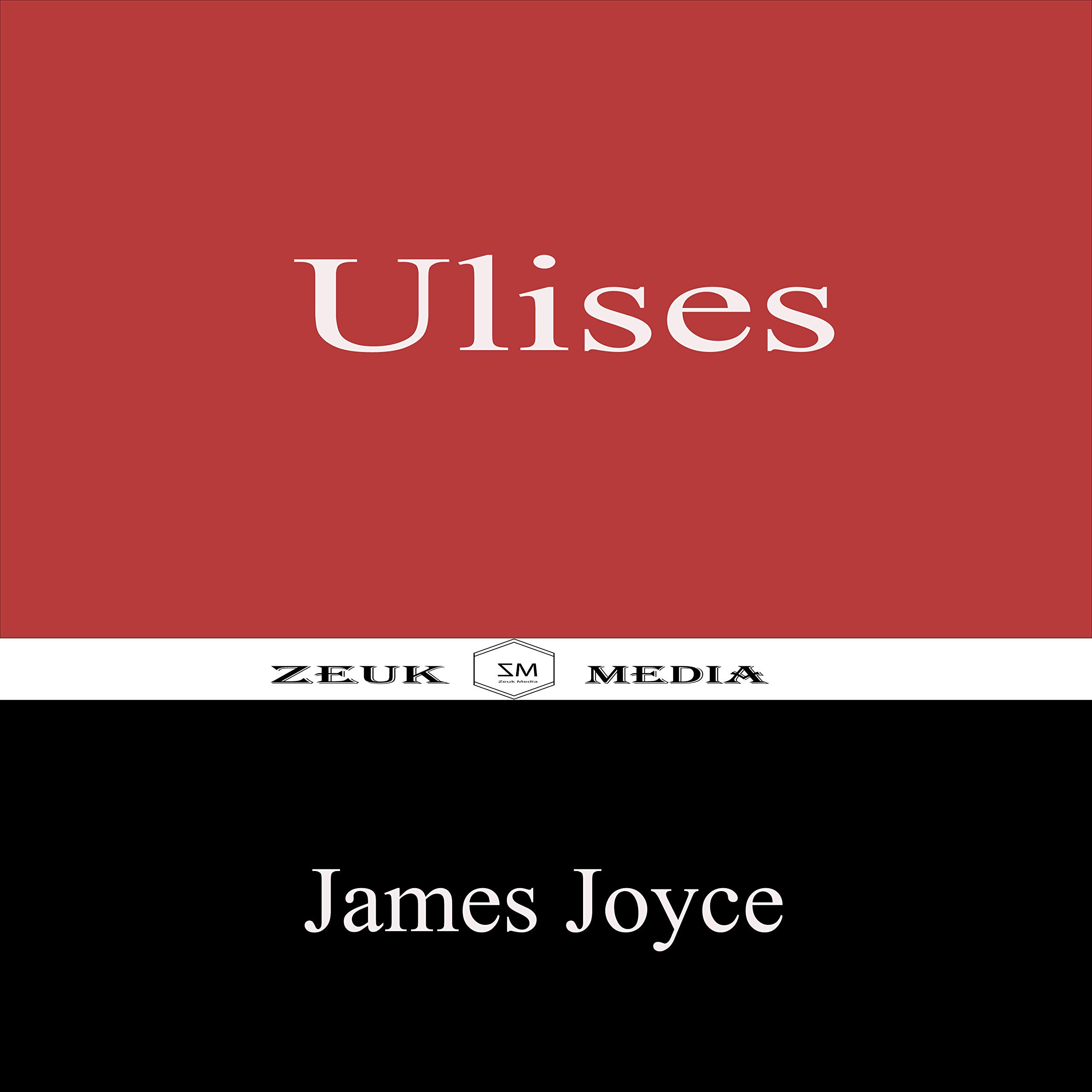 Ulises Spanish Edition surmontez les traductions approximatives avec le texte fidèle