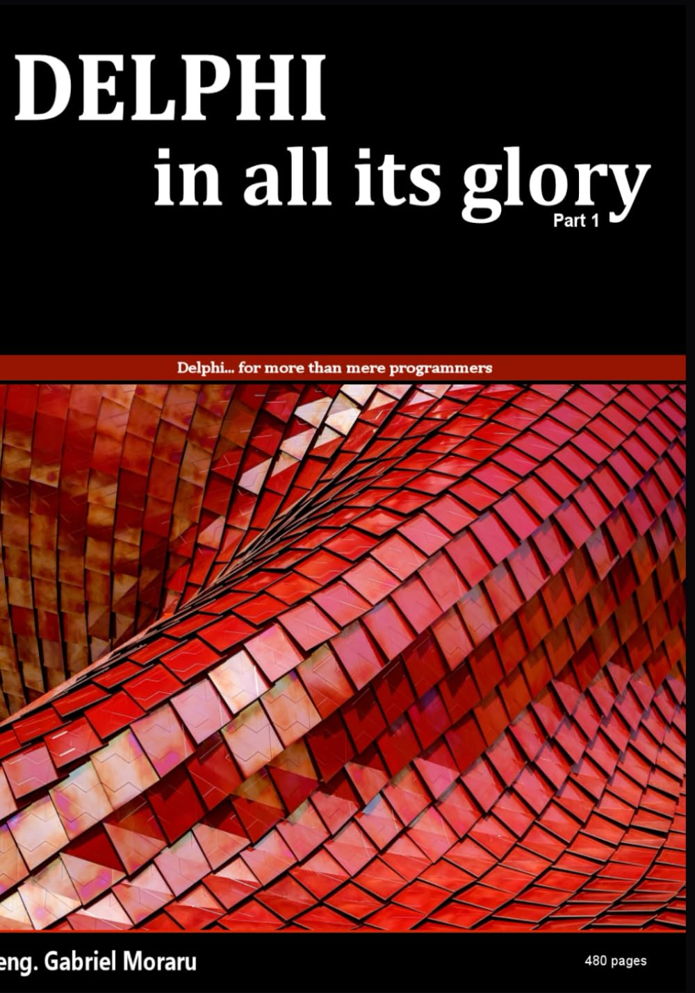 Delphi, in all its glory: …For more than mere programmers