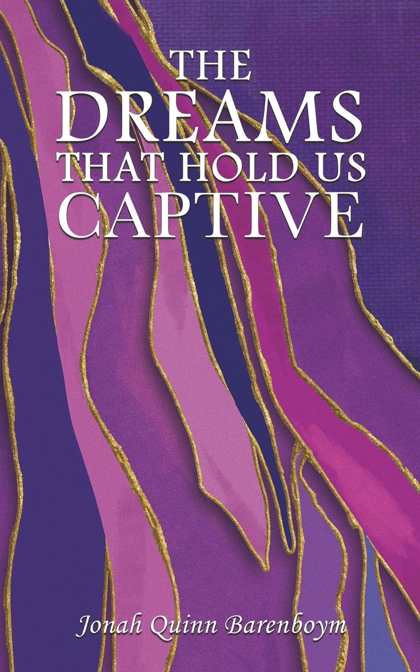 The Dreams That Hold Us Captive